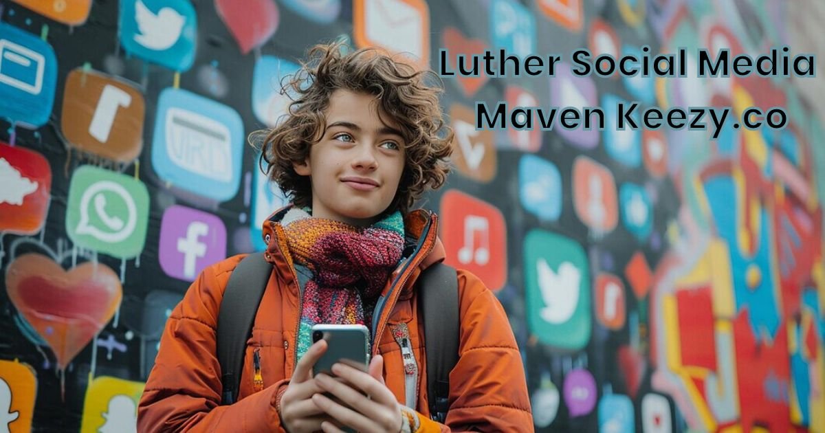 luther social media maven keezy.co