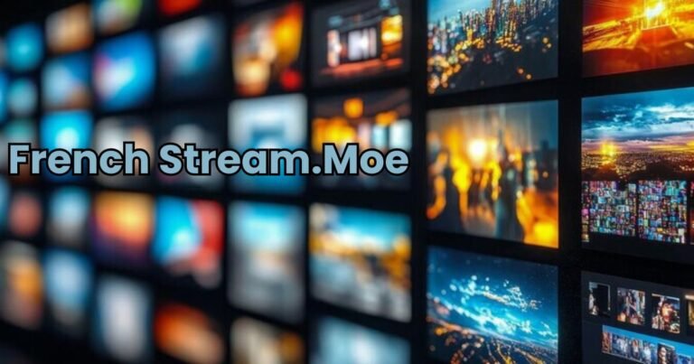 Stream Your Favorite Content on French Stream.Moe: The Ultimate Guide