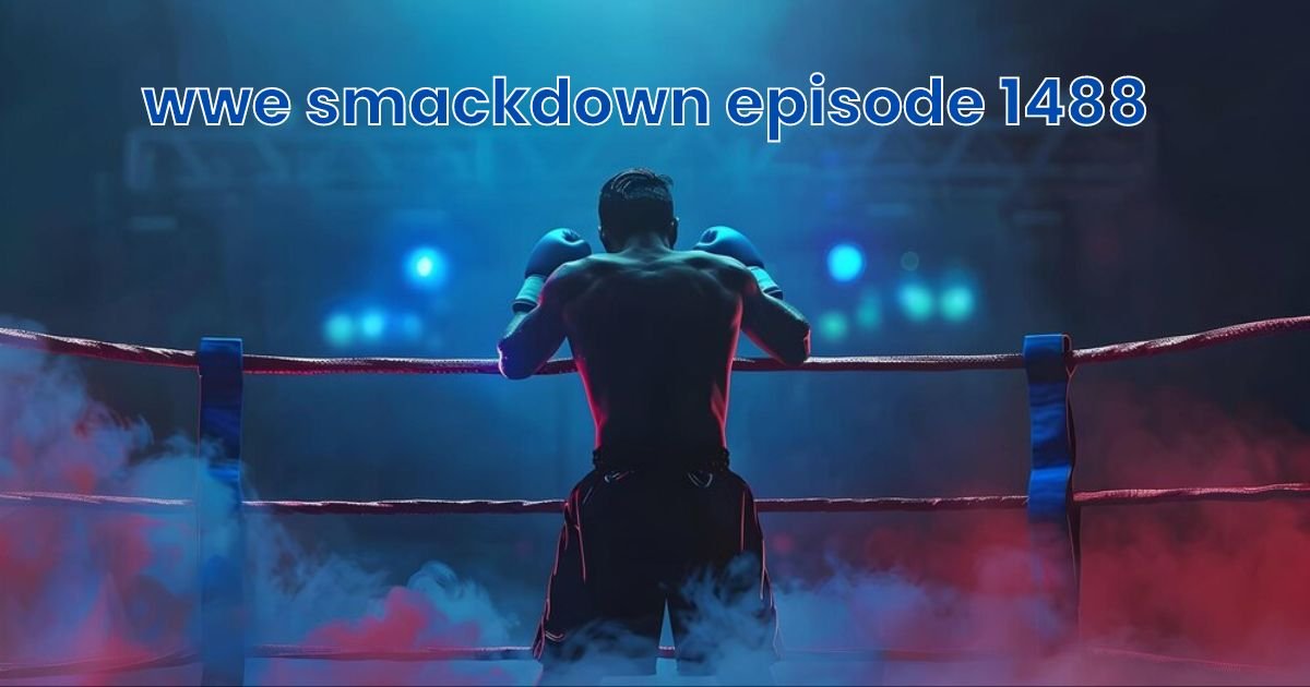 wwe smackdown episode 1488